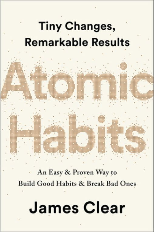 Atomic Habits by James Clear.