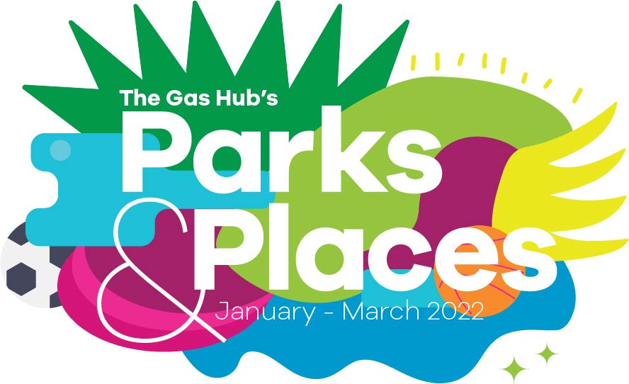 The Gas Hub's Parks & Places